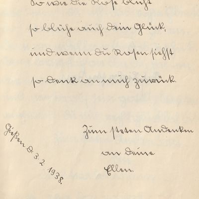 Poesiealbum von Mechthild Carl: So wie die Rose bl�ht, so bl�he auch den Gl�ck, und wenn du Rosen siehst, so denk an mich zur�ck.

Zum steten Andenken
an deine
Ellen