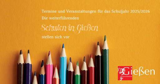 Die weiterführenden Schulen in Gießen - Termine und Veranstaltungen für das Schuljahr 2025/2026 (PDF)