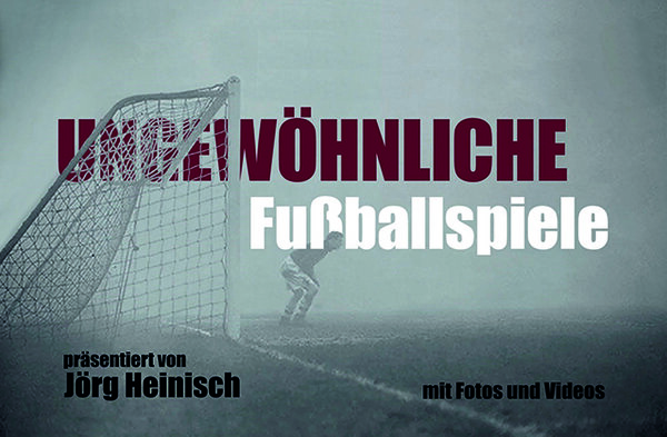 Ungewoehnliche Fu&szlig;ballspiele
