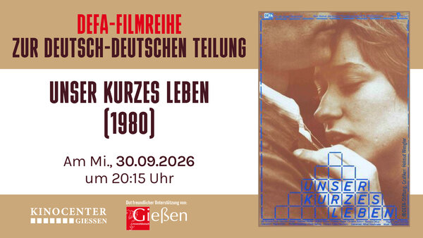 Plakat zu "Unser kurzes Leben" in der DEFA-Filmreihe zur deutsch-deutschen Teilung