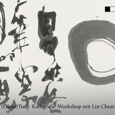 Plakat zur Veranstaltung Kaligrafie Workshop im Rahmen der Ausstellung Atem, Sinn und (Ohne)Tun