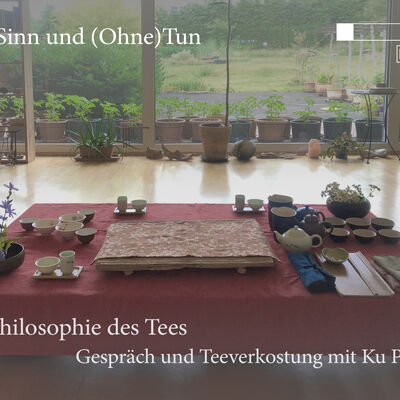 Plakat zur Gespr&auml;ch und Teeverkostung mit Ku Pao-yi "Zur Philosophie des Tees" im Rahmen der Ausstellung "Atem, Sinn und (Ohne)Tun"