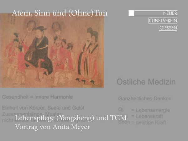 Plakat zum Vortrag "Lebenspflege (Yangsheng) und TCM" innerhalb der Ausstellung "Atem, Sinn und (Ohne)Tun"