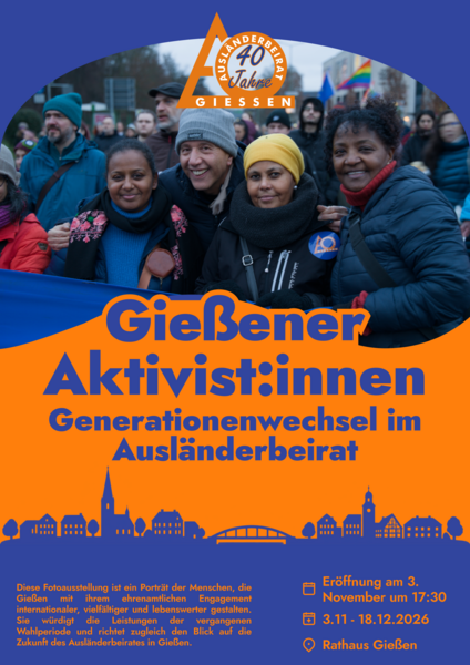 Plakat zur Ausstellung "Gie�ener Aktivist:innen: Generationenwechsel im Ausl�nderbeirat"