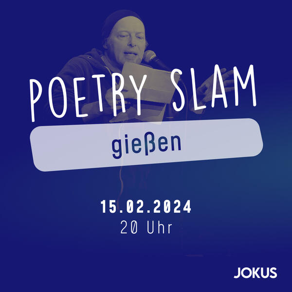 Poetry Slam Gießen 15.02.2024