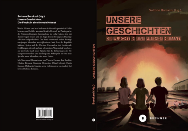 Buchcover "Unsere Geschichten - Die Flucht in eine fremde Heimat" von Sultana Barakzai (Hg.)